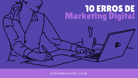 Erros de marketing que tem de parar de fazer agora mesmo