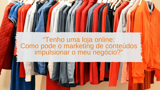 Marketing de conteudos para lojas online 