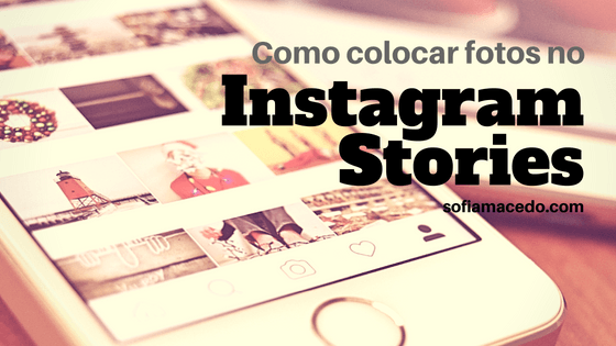 Como colocar fotos no Instagram Stories