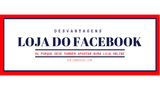 Desvantagens da loja do Facebook