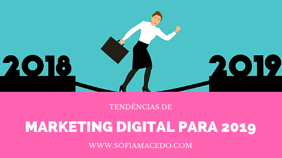 Tendências de Marketing Digital para 2019