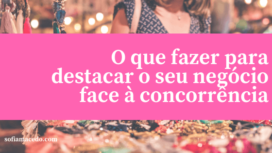 O que fazer para destacar o seu negócio