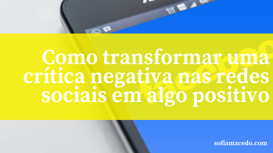 Como transformar uma crítica negativa em algo positivo