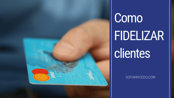Como fidelizar clientes